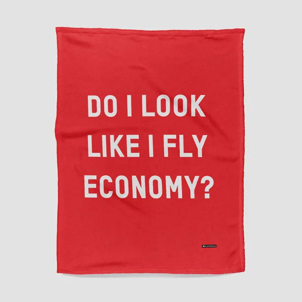 Do I Look Like I Fly Economy? - Blanket