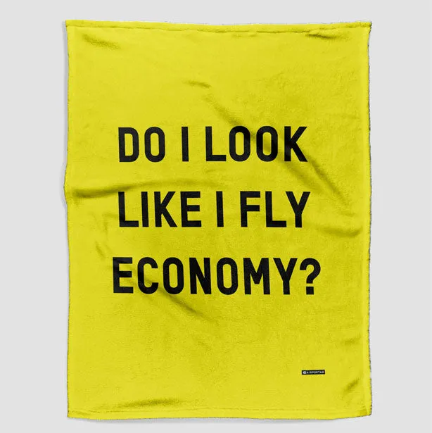 Do I Look Like I Fly Economy? - Blanket