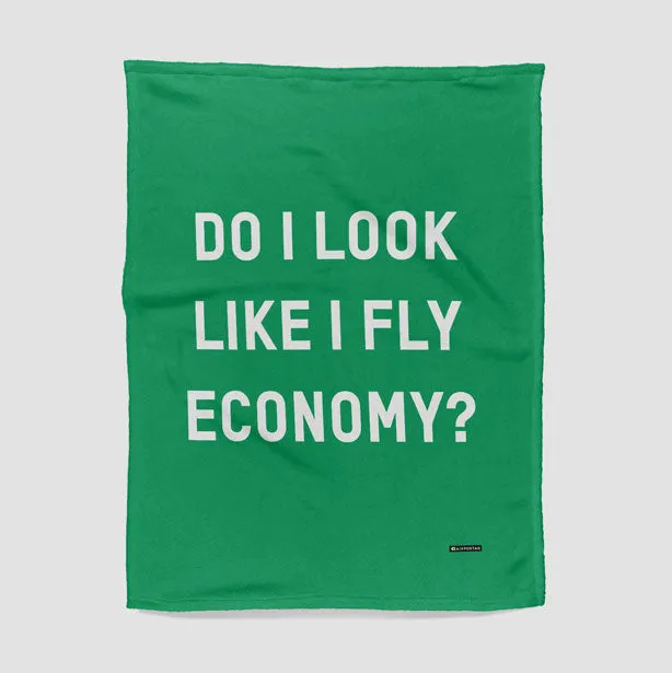 Do I Look Like I Fly Economy? - Blanket