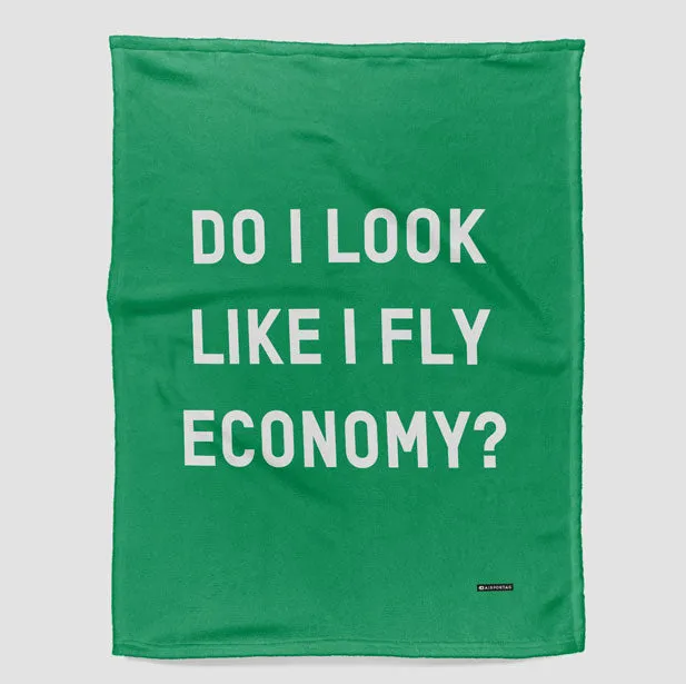 Do I Look Like I Fly Economy? - Blanket